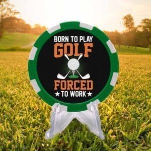 Born to play golf, forcecd to work poker chip style golf ball marker.
